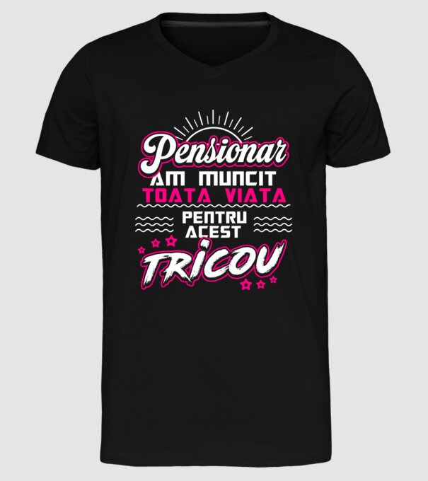 Pensionar - am muncit toată viața pentru acest tricou model negru pe tricou