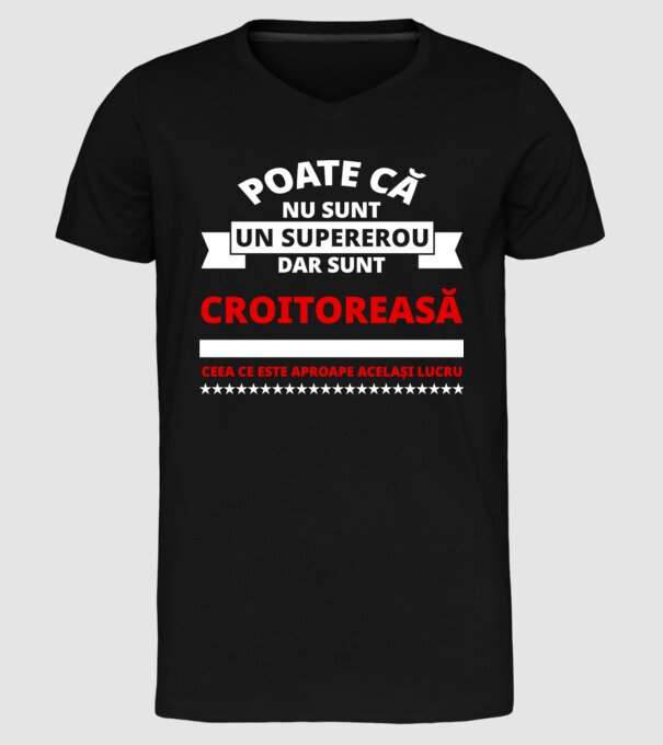 poate că nu sunt un supererou, dar sunt croitoreasă, ceea ce este aproape același lucru model negru pe tricou