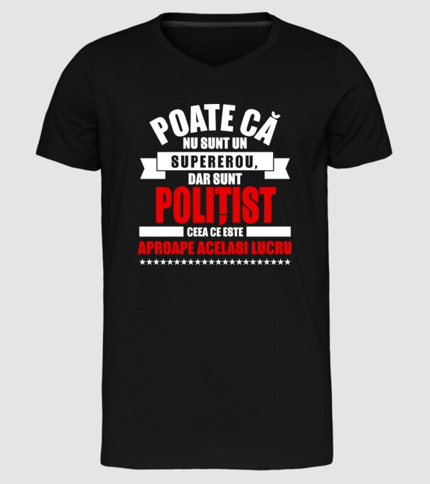 Poate că nu sunt un supererou, dar sunt POLIȚIST, ceea ce este aproape același lucru model negru pe tricou