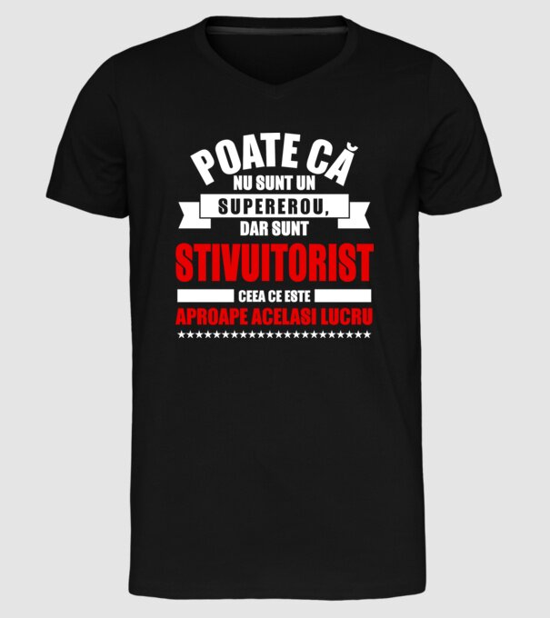 Poate că nu sunt un supererou, dar sunt STIVUITORIST, ceea ce este aproape același lucru model negru pe tricou