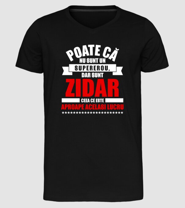 Poate că nu sunt un supererou, dar sunt ZIDAR, ceea ce este aproape același lucru model negru pe tricou
