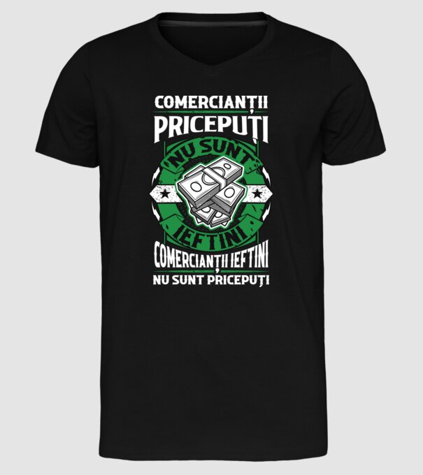 comercianții pricepuți nu sunt ieftini, comercianții ieftini nu sunt pricepuți model negru pe tricou