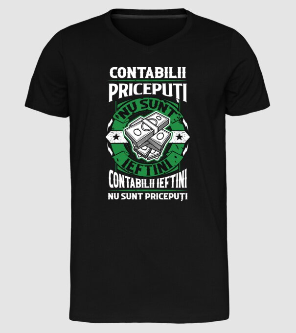 contabilii pricepuți nu sunt ieftini, contabilii ieftini nu sunt pricepuți model negru pe tricou