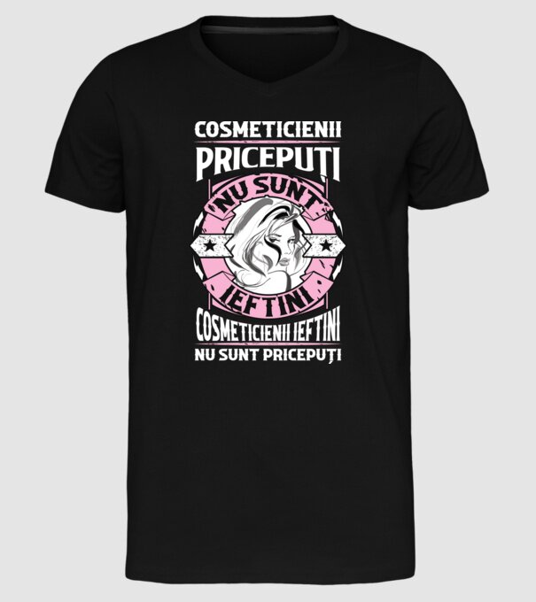 cosmeticienii pricepuți nu sunt ieftini, cosmeticienii ieftini nu sunt pricepuți model negru pe tricou