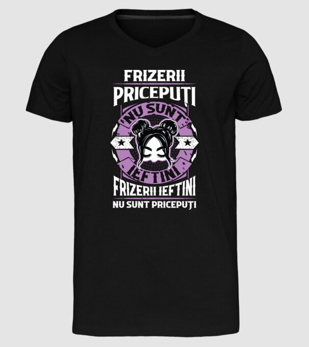 frizerii pricepuți nu sunt ieftini, frizerii ieftini nu sunt pricepuți model negru pe tricou