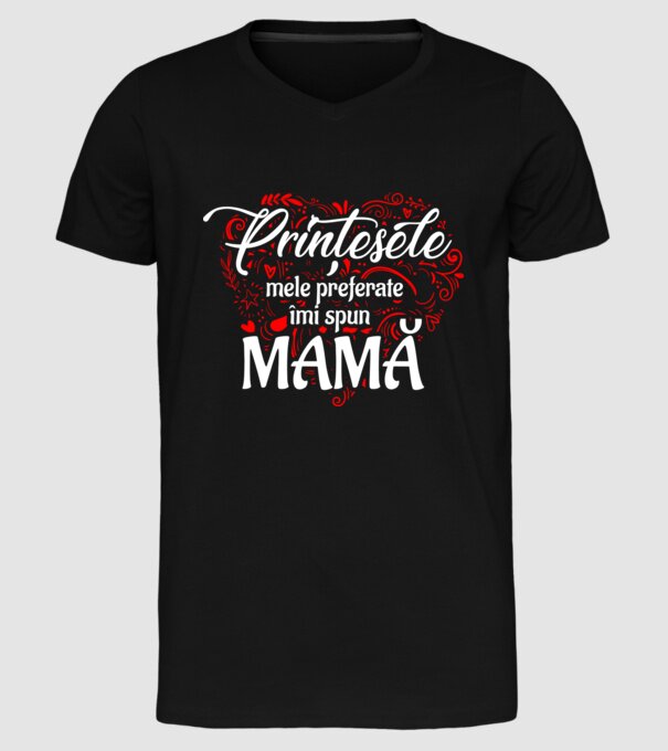 PRINȚESELE mele de basm îmi spun mamă model negru pe tricou