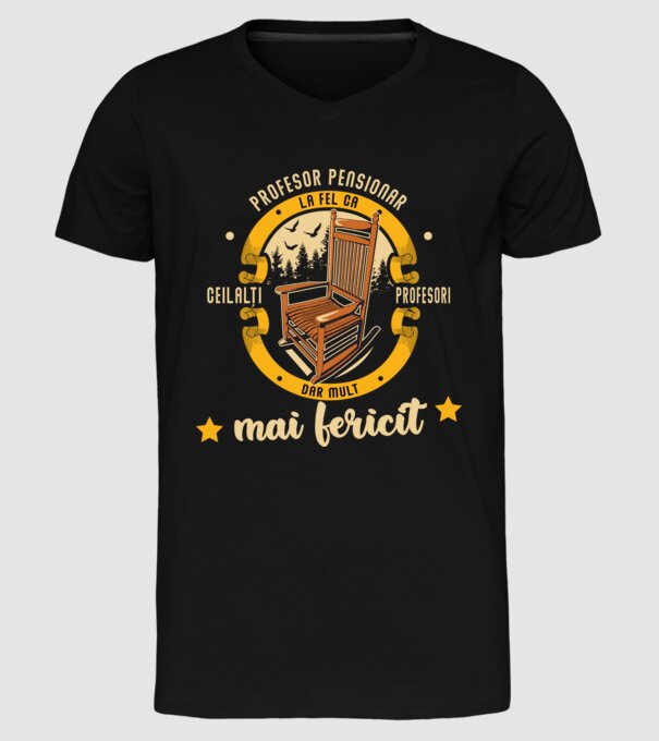PROFESOR pensionar - la fel ca ceilalți profesori, dar mult mai fericit model negru pe tricou