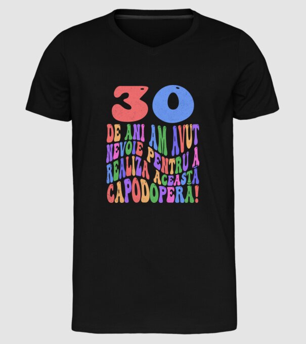 Realiza această capodoperă 30 model negru pe tricou