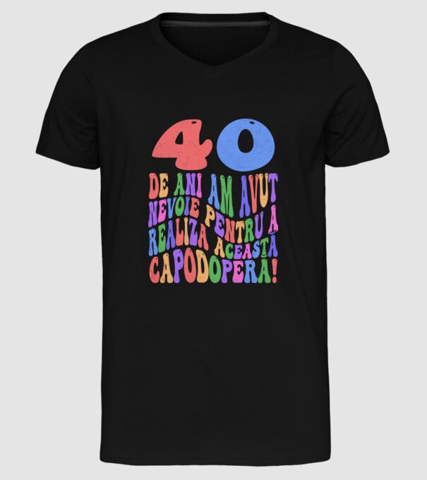 Realiza această capodoperă 40 model negru pe tricou