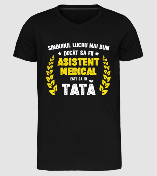 Singurul lucru mai bun decât să fii asistent medical este să fii tată model negru pe tricou