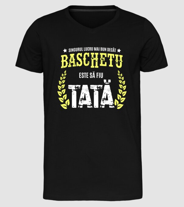 Singurul lucru mai bun decât baschetul este să fiu tată model negru pe tricou