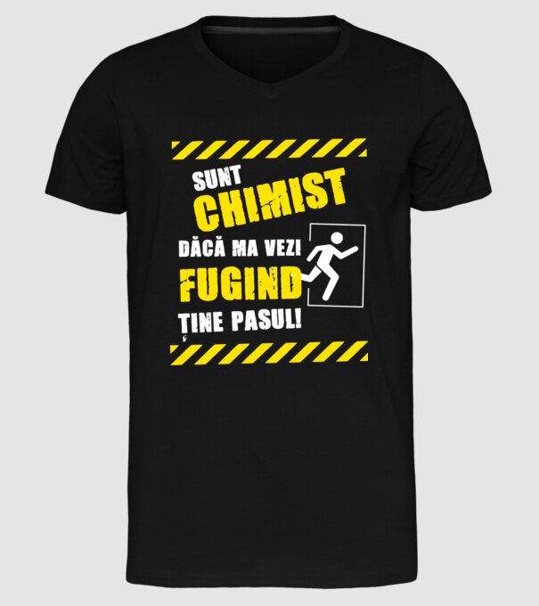 Sunt chimist, dacă mă vezi fugind, ține pasul! model negru pe tricou