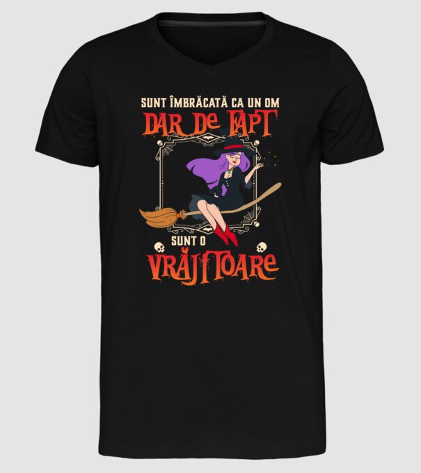 sunt îmbrăcată ca un om, dar de fapt sunt o vrăjitoare model negru pe tricou