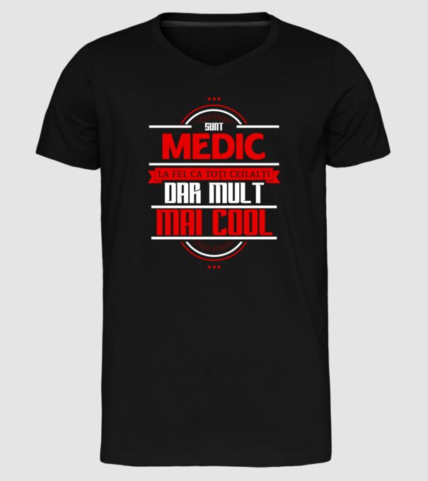 Sunt medic, la fel ca toți ceilalți, dar mult mai cool model negru pe tricou