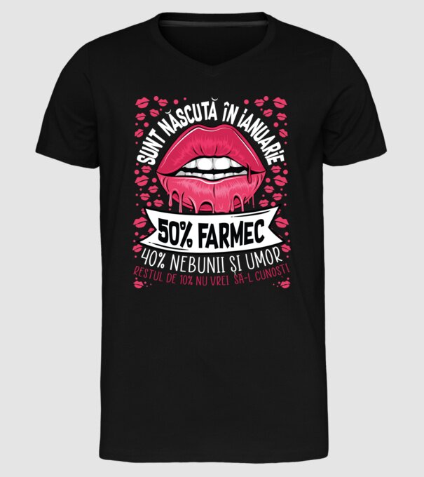 Sunt născută în ianuarie - 50% farmec - 40% nebunii și umor - Restul de 10% nu vrei să-l cunoști model negru pe tricou