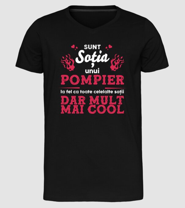 sunt soția unui pompier, la fel ca toate celelalte soții, dar mult mai cool D8416418 model negru pe tricou