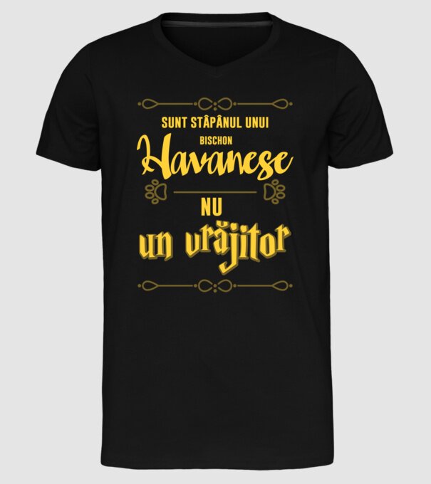 sunt stăpânul unui havanese, nu un vrăjitor model negru pe tricou