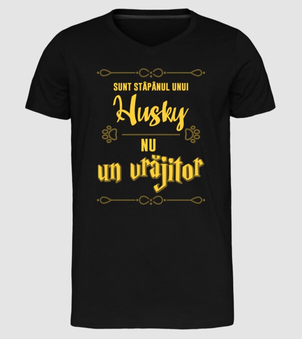 sunt stăpânul unui husky, nu un vrăjitor model negru pe tricou