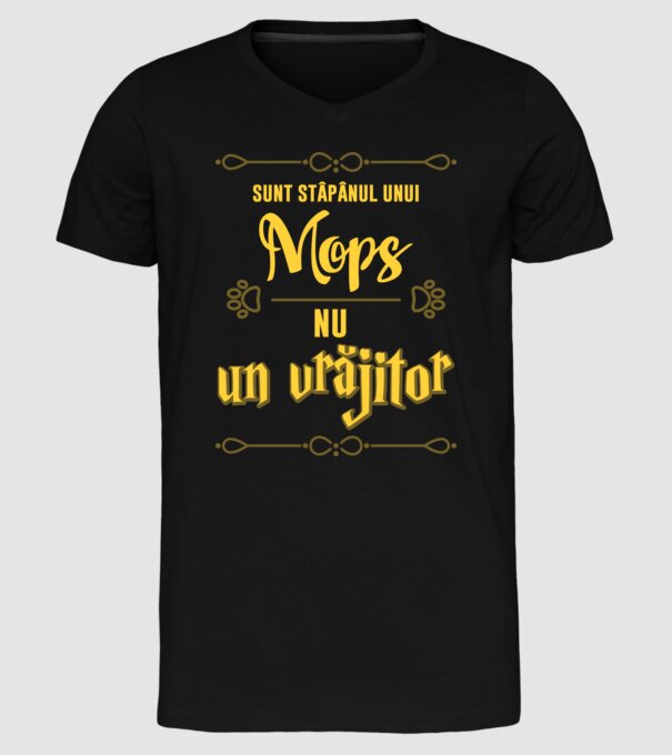 sunt stăpânul unui mops, nu un vrăjitor model negru pe tricou