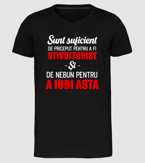 Sunt suficient de priceput pentru a fi STIVUITORIST și suficient de nebun pentru a iubi asta model negru pe tricou