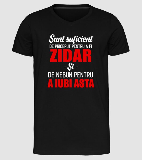 Sunt suficient de priceput pentru a fi ZIDAR și suficient de nebun pentru a iubi asta model negru pe tricou