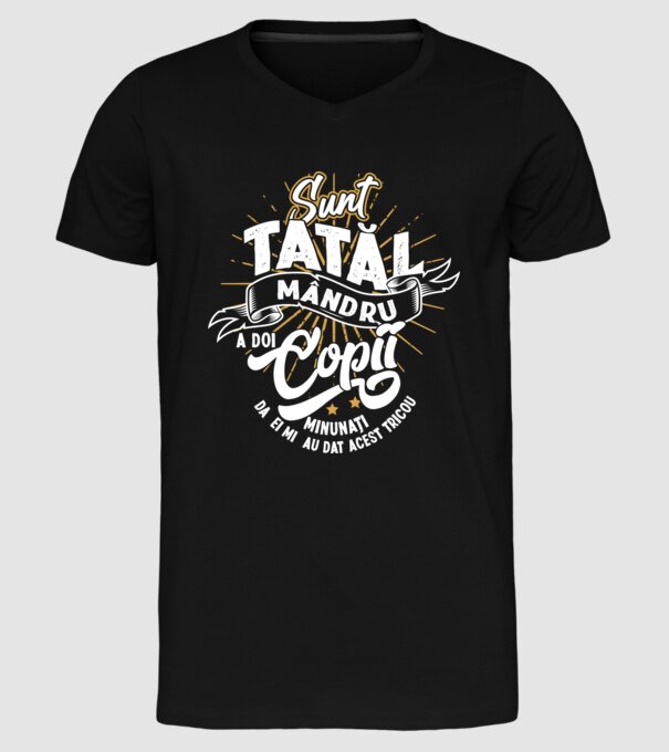 Sunt tatăl mândru a doi copii minunați - da, ei mi-au dat acest tricou model negru pe tricou