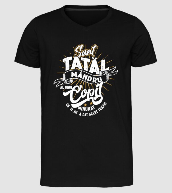 Sunt tatăl mândru al unui copil minunat - da, el mi-a dat acest tricou model negru pe tricou