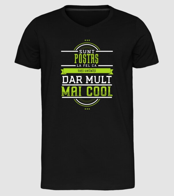 sunt un POȘTAȘ, la fel ca toți ceilalți, dar mult mai cool model negru pe tricou