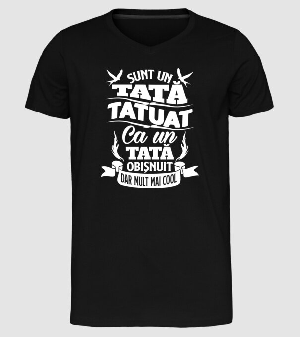 Sunt un tată tatuat, ca un tată normal, dar mult mai cool 02 model negru pe tricou