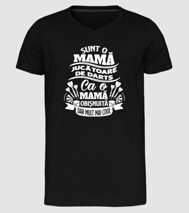 Sunt o mamă jucătoare de darts, ca o mamă obișnuită, dar mult mai cool model negru pe tricou