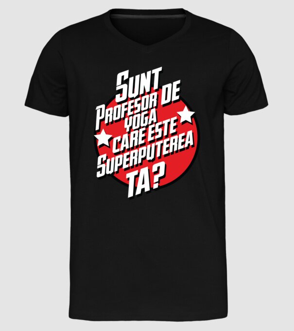 sunt profesor de yoga, care este superputerea ta? model negru pe tricou