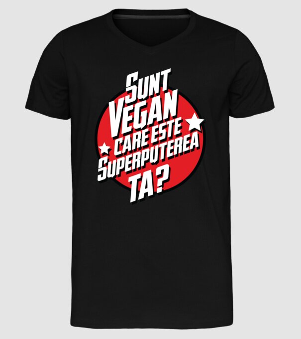sunt vegan, care este superputerea ta? model negru pe tricou