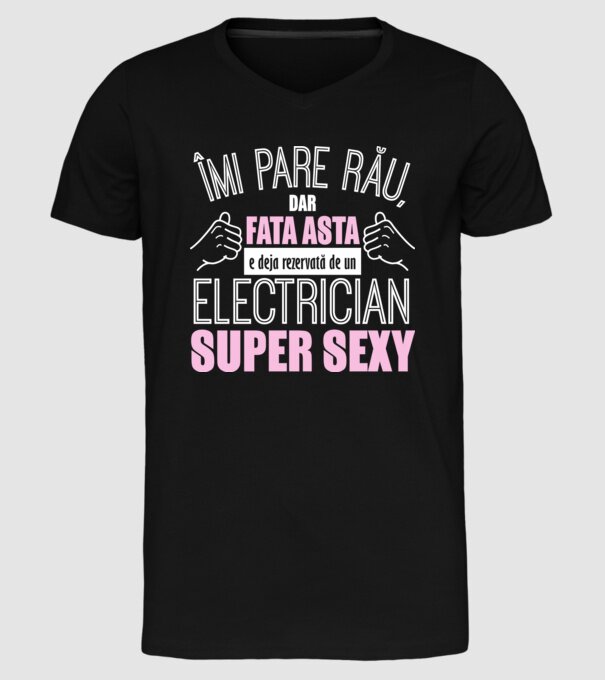 Îmi pare rău, dar fata asta e deja rezervată de un ELECTRICIAN super sexy model negru pe tricou
