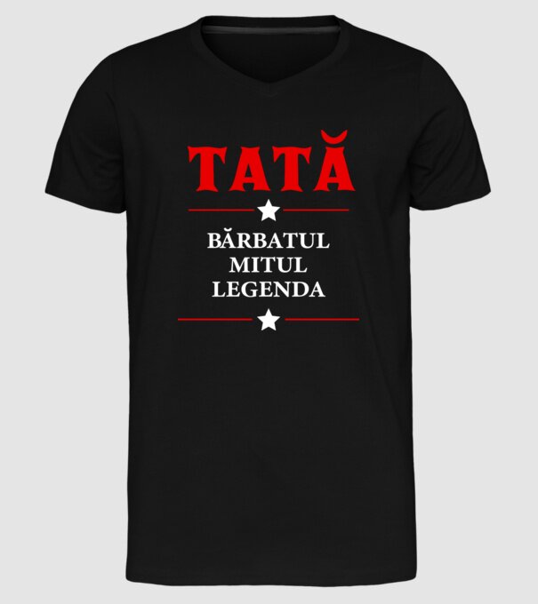 tată - bărbatul, mitul, legenda model negru pe tricou