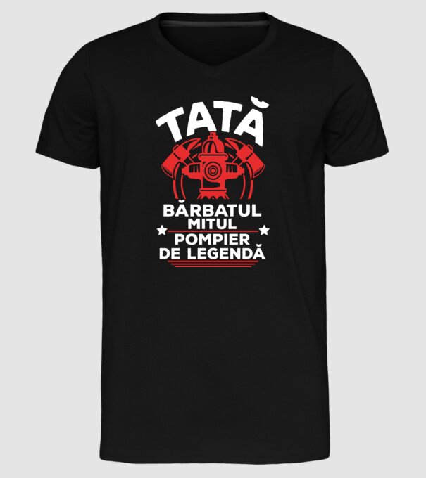 TATĂ - bărbatul, mitul, Pompier de legendă model negru pe tricou