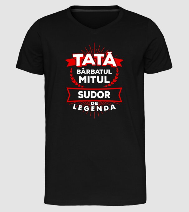 Tată - bărbatul, mitul, sudor de legendă model negru pe tricou