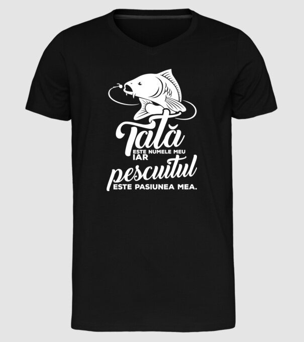 Tată este numele meu, iar pescuitul este pasiunea mea model negru pe tricou