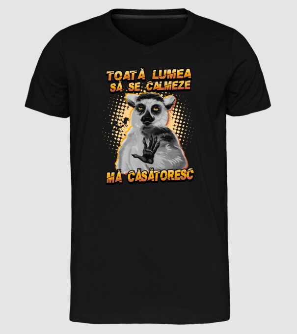 toată lumea - să se calmeze - mă căsătoresc model negru pe tricou