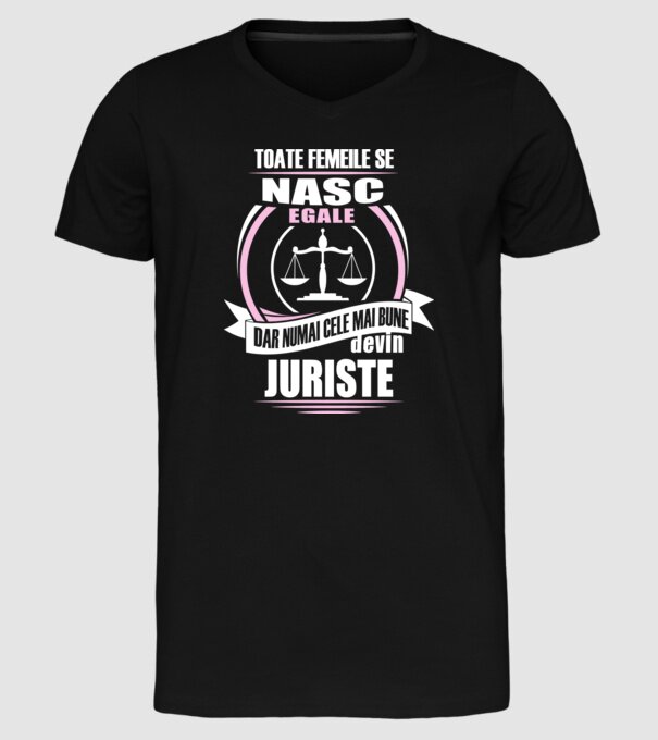 Toate femeile se nasc egale, dar numai cele mai bune devin juriste model negru pe tricou