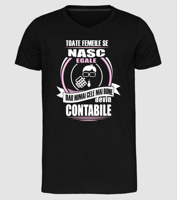 Toate femeile se nasc egale, dar numai cele mai bune devin contabile model negru pe tricou