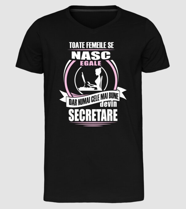 toate femeile se nasc egale, dar numai cele mai bune devin secretare model negru pe tricou
