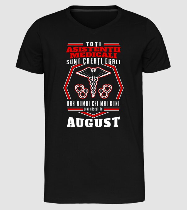 Toți asistenții medicali sunt creați egali, dar numai cei mai buni sunt născuți în august model negru pe tricou