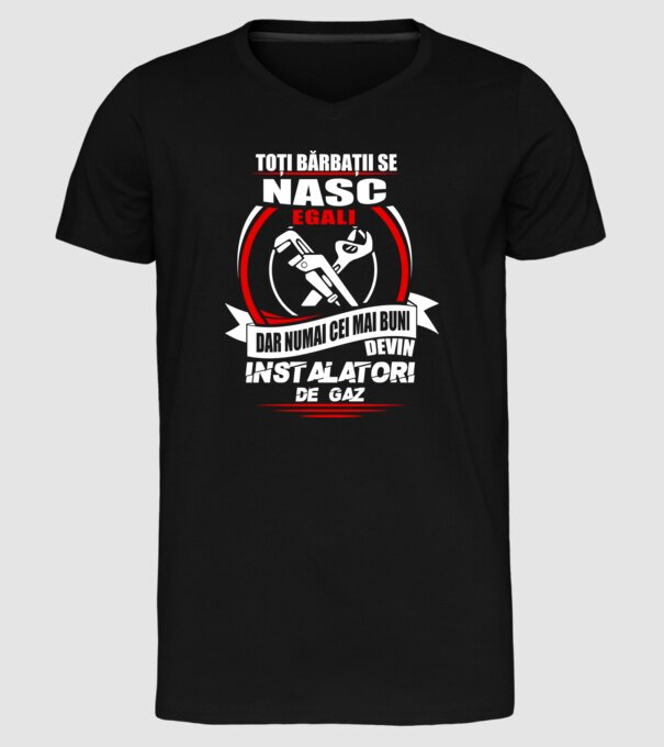 Toți bărbații se nasc egali instalatori de gaz model negru pe tricou