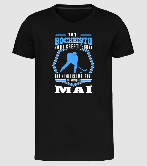 Toți hocheiștii sunt creați egali, dar numai cei mai buni sunt născuți în_Mai model negru pe tricou