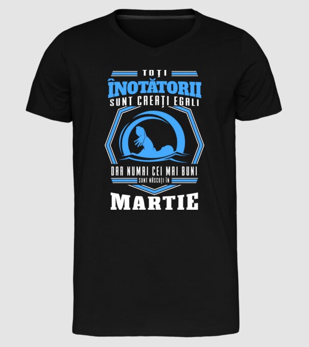 Toți înotătorii sunt creați egali, dar numai cei mai buni sunt născuți în martie model negru pe tricou