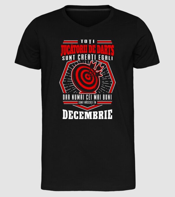 Toți jucătorii de darts sunt creați egali, dar numai cei mai buni sunt născuți în decembrie. model negru pe tricou