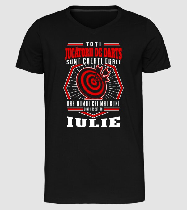 Toți jucătorii de darts sunt creați egali, dar numai cei mai buni sunt născuți în iulie. model negru pe tricou