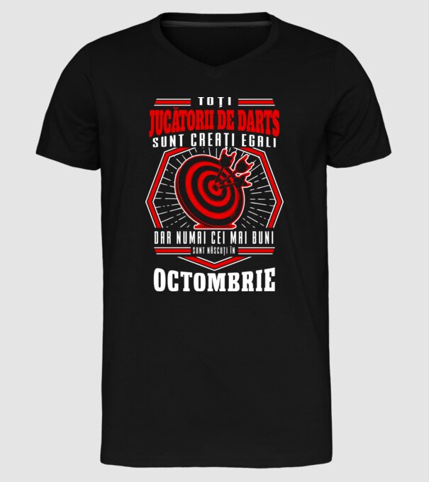 Toți jucătorii de darts sunt creați egali, dar numai cei mai buni sunt născuți în octombrie. model negru pe tricou