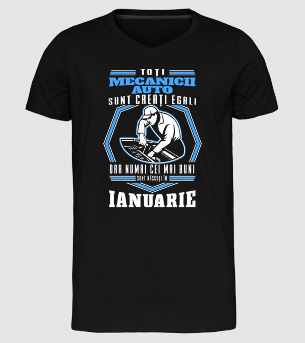 Toți mecanicii auto sunt creați egali, dar numai cei mai buni sunt născuți în ianuarie model negru pe tricou
