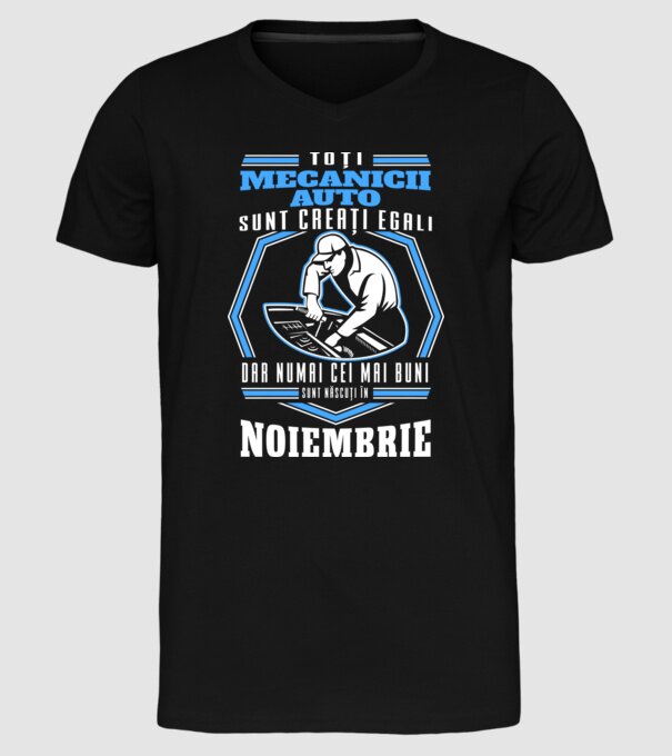 Toți mecanicii auto sunt creați egali, dar numai cei mai buni sunt născuți în noiembrie model negru pe tricou
